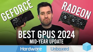 Best GPUs of 2024 MidYear Update  The Best of a Bad Situation [upl. by Magdalene941]