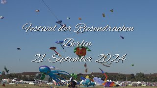 Festival der Riesendrachen Berlin Tempelhofer Feld 21 September 2024 [upl. by Astera]