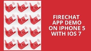 FireChat App Demo On iOS 7 [upl. by Rebmat300]