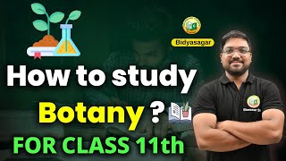 How to Study Botany in Class 11th🔥 How to Prepare For Class 11th Exam  Bidyasagar Classes [upl. by Anahsat]