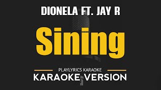 SINING  Dionela ft Jay R OPM HD Karaoke [upl. by Herriott]