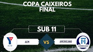 Final copa caixeiros ACM X Americano sub 11 [upl. by Pogah]