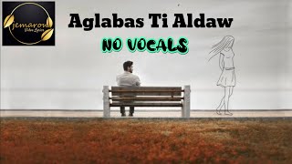 Aglabas Ti Aldaw No Vocals with lyrics SemiKaraoke 😂🤞  JeMaRoN [upl. by Klina]