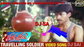 Power star Pawan Kalyan Thammudu movie Traveller soldier e song remix by DJ Sai [upl. by Ellerehs]