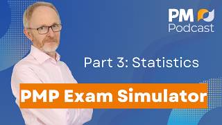 Mastering PMP Exam Prep PMP Simultor Statistics FTW  Episode 503 Part 3 [upl. by Gilford]