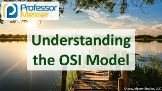 Understanding the OSI Model  CompTIA Network N10009  11 [upl. by Meriel]