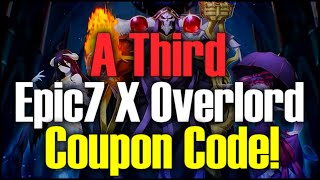 A THIRD Epic 7 X Overlord Coupon Code [upl. by Hassin263]