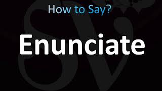 How to Pronounce Enunciate CORRECTLY [upl. by Anoved]