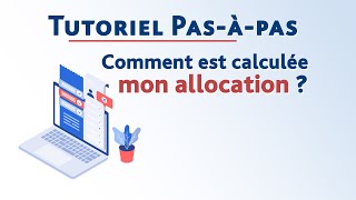 Comment est calculée mon allocation   Pasàpas [upl. by Lucier]