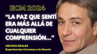 ECM 2024 quotLa paz que sentí era más allá de cualquierquot  Experiencia Cercana a la Muerte [upl. by Eiramenna]