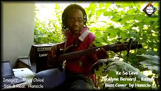 Ké Sa Lévé  Jocelyne BEROARD  KASSAV  Bass Cover by Hansclo [upl. by Enelrihs201]