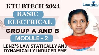 KTU BTECH 2024  BASIC ELECTRICAL GROUP A AND B  LENZ’S LAW STATICALLY AND DYNAMICALLY INDUCED EMF [upl. by Lauree759]