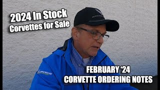 FEB 2024 CORVETTE ORDER NEWS amp 2024 CORVETTE INVENTORY WALK RICK CONTI [upl. by Olinde]