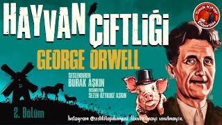 HAYVAN ÇİFTLİĞİ  George Orwell  Sesli Kitap 2 Bölüm [upl. by Ellirpa725]