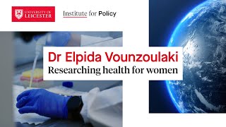 Dr Elpida Vounzoulaki  Researching health for women [upl. by O'Donovan308]