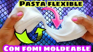 PASTA FLEXIBLE CASERA porcelana fría  fomi moldeable [upl. by Coward]