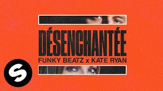 Funky Beatz x Kate Ryan  Désenchantée Official Audio [upl. by Rentsch945]