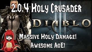 D3  204 Holy Crusader Build [upl. by Thad]