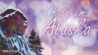 K a m a i t a c h i  Chalé em Alaska ProdEAGLE [upl. by Wanyen]