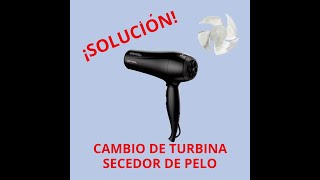 Como cambiar turbina secador de pelo gama [upl. by Decker]