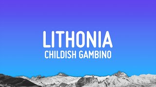 Childish Gambino  Lithonia Lyrics [upl. by Eetsim877]