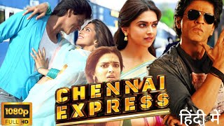 CHENNAI EXPRESS FULL MOVIE IN HINDI SHAHRUKH KHAN DEEPIKA PADUKONE  HD FACTS amp REVIEW [upl. by Nref]