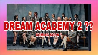 DREAM ACADEMY 2 Rumor or reality [upl. by Male704]