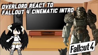 Overlord react to Fallout 4 Intro  Cinematic  Gacha reacts [upl. by Madra479]