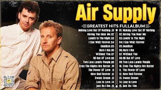 Air Supply Greatest Hits  The Best Air Supply Songs  Best Soft Rock Legends Of Air Supply [upl. by Llehsor359]