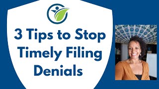 3 Tips to Stop Timely Filing Denials  Medical Billing Tips [upl. by Inalej]