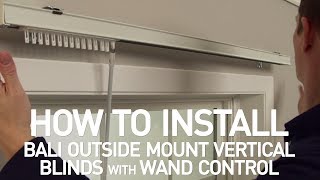 How to Install Bali® Vertical Blinds with Wand Control  Outside Mount [upl. by Dnomar]