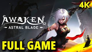 AWAKEN  Astral Blade 4K FULL GAME Walkthrough  No Commentary [upl. by Wendelin]