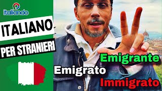 Emigrante emigrato immigrato  vocabolario italiano learnitalian [upl. by Akired]