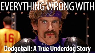 Everything Wrong With Dodgeball A True Underdog Story in 20 Minutes or Less [upl. by Sanderson]