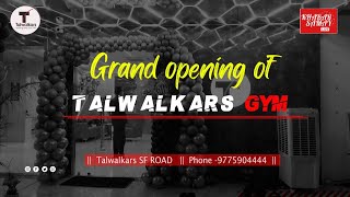 Grand opening 🎀 of Talwalkars Gym  SF Road Siliguri  Best GYM Center In Siliguri [upl. by Unni]