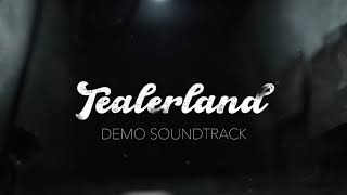 TEALERLAND Demo Soundtrack [upl. by Eillo731]