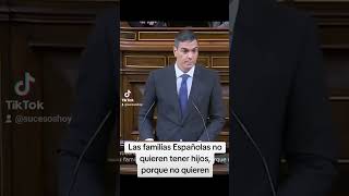 quotLas familias Españolas no quieren tener hijos porque no quierenquot Pedro Sánchez [upl. by Trautman]