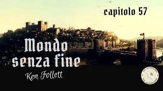 MONDO SENZA FINE  KEN FOLLETT  AUDIOLIBRO ITA  capitolo 57 [upl. by Jos]