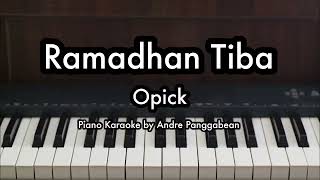 Ramadhan Tiba  Opick  Piano Karaoke by Andre Panggabean [upl. by Norvan322]