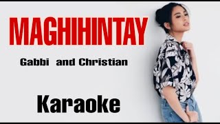 MAGHIHINTAY  Gabbi Garcia and Christian Bautista ll Karaoke ll Encantadia OST [upl. by Yeta]