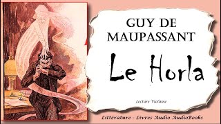 Guy de Maupassant Le Horla  Livre audio lecture Violinne [upl. by Lekim]