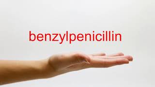 How to Pronounce benzylpenicillin  American English [upl. by Player919]