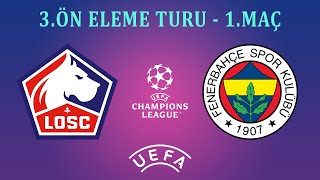 PES 2017  UEFA ŞAMPİYONLAR LİGİ  3ÖN ELEME TURU  1MAÇ  Lille  Fenerbahçe  UCL [upl. by Hcelemile]