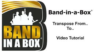 BandinaBox®  Transpose From  To  Tutorial [upl. by Lose]