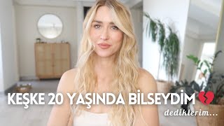 20Lİ YAŞLARIMA DÖNSEM NELERİ FARKLI YAPARDIM Tavsiyeler amp Keşkeler 💔 [upl. by Cyrie185]