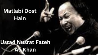 Matlabi dost hai matlabi yaar hai by nusrat fateh ali khan  QAWALI REMIX [upl. by Gnilhsa715]