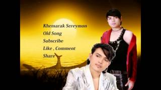 khemarak sereymon  anuk savry batam bong  khemarak sereymon old songs  khemarak sereymon u2 [upl. by Akienahs]