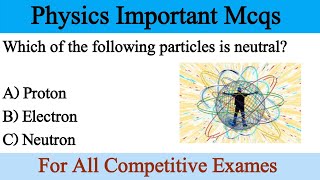 Physics Important Mcqs  Physics Mcqs For All Cometitive Exame Physics Mcqs [upl. by Amla]