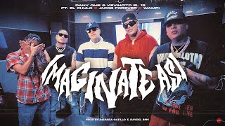 Imagínate así  Dany Ome amp Kevincito El 13 X El Chulo X Jacob Forever X ​Wampi Video Oficial [upl. by Nakeber]