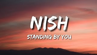 Nish  Standing by you  Duniyaa Cover Lyrics [upl. by Eirdua]